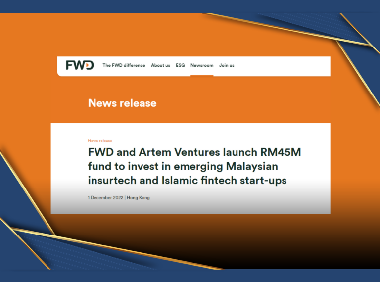 FWD Group and Artem Ventures launch “RM45 Million venture capital fund”.